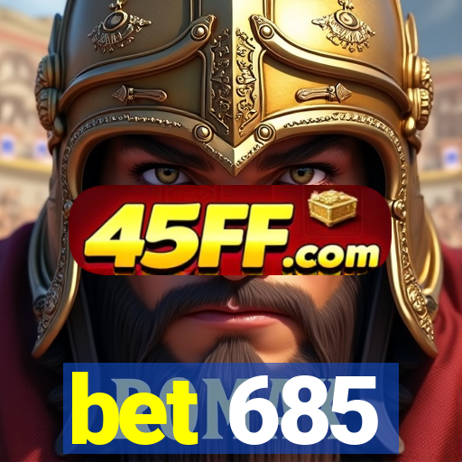 bet 685